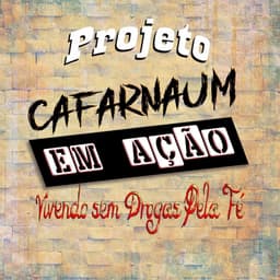 Projeto Cafarnaum em Ação